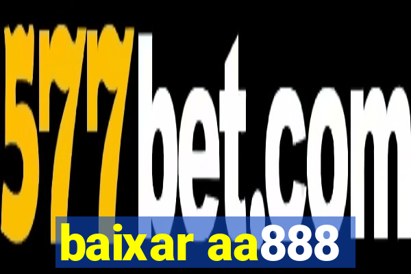 baixar aa888